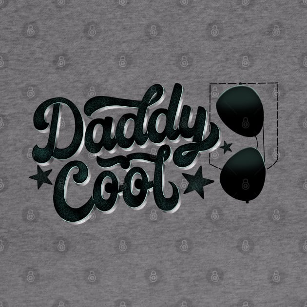 Daddy cool. Unique hand lettering for amazing dads. by CalliLetters